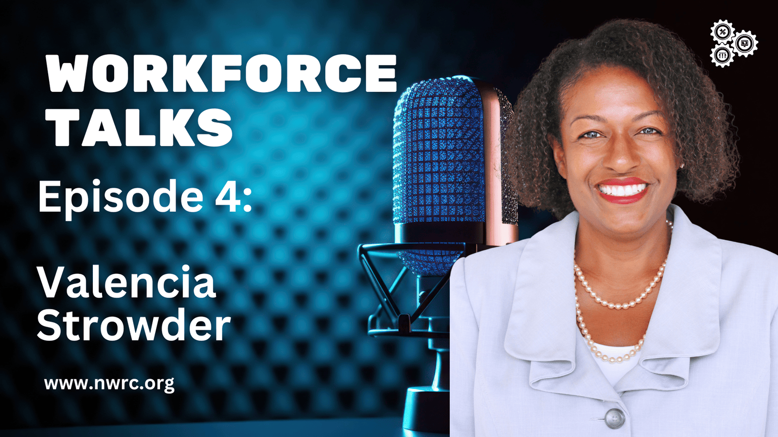 Workforce Talks Episode 4: Valencia Strowder